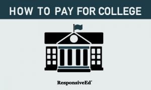 An Important Conversation for Parents and Students: How to Pay for College?